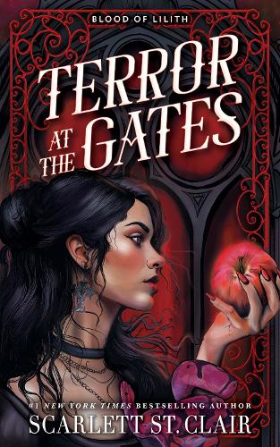 Terror at the Gates: A Devilishly Good Fantasy Romance from the Author of the Hades x Persephone Saga - Blood of Lilith (Paperback) Scarlett St. Clair (author)