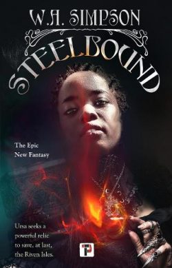 Steelbound - Tales from the Riven Isles (Hardback) W.A. Simpson (author)