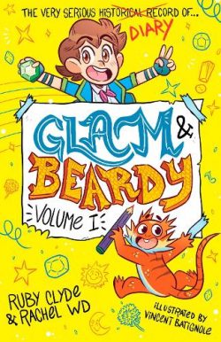 Glam and Beardy: Volume I - Glam and Beardy (Paperback) Ruby Clyde and Rachel WD (author), Vincent Batignole (illustrator)